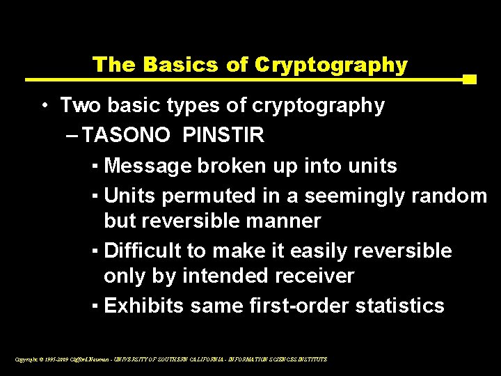 The Basics of Cryptography • Two basic types of cryptography – TASONO PINSTIR ▪