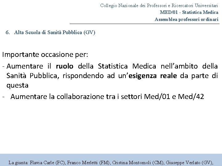 Collegio Nazionale dei Professori e Ricercatori Universitari MED/01 - Statistica Medica Assemblea professori ordinari