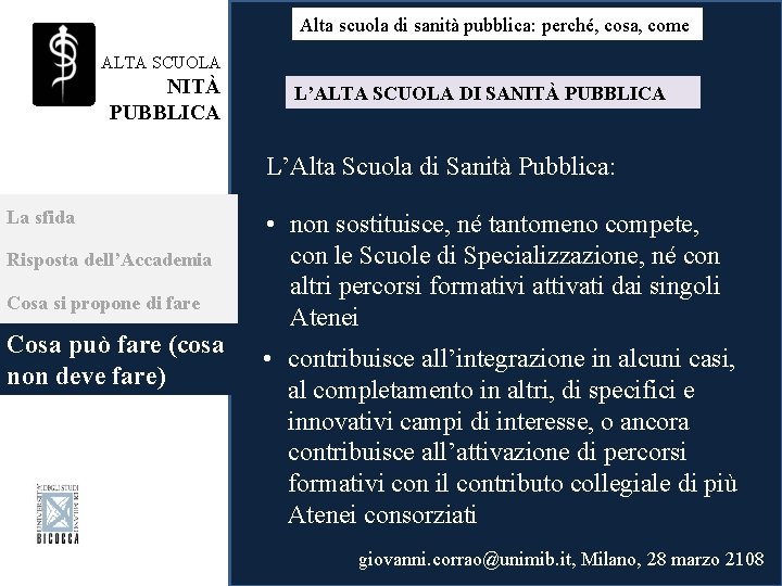 Alta scuola di sanità pubblica: perché, cosa, come ALTA SCUOLA SANITÀ PUBBLICA L’ALTA SCUOLA