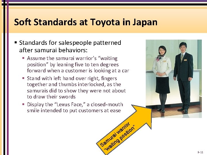 Soft Standards at Toyota in Japan § Standards for salespeople patterned after samurai behaviors: