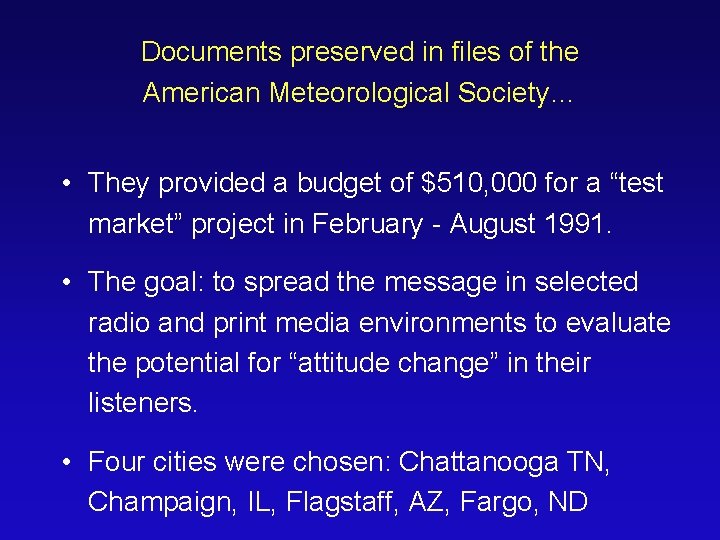 Documents preserved in files of the American Meteorological Society… • They provided a budget