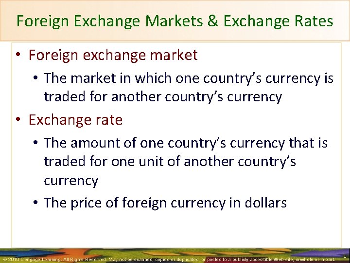 Foreign Exchange Markets & Exchange Rates • Foreign exchange market • The market in