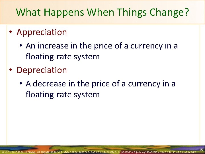 What Happens When Things Change? • Appreciation • An increase in the price of