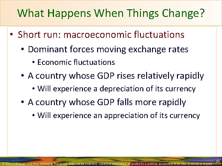 What Happens When Things Change? • Short run: macroeconomic fluctuations • Dominant forces moving