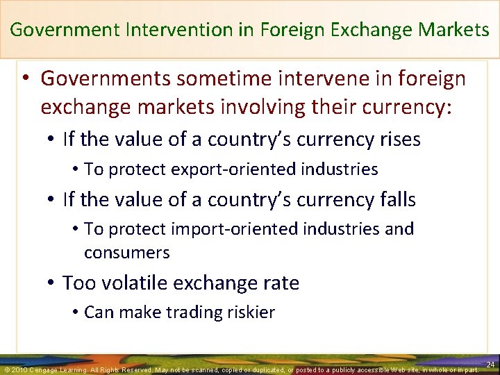 Government Intervention in Foreign Exchange Markets • Governments sometime intervene in foreign exchange markets