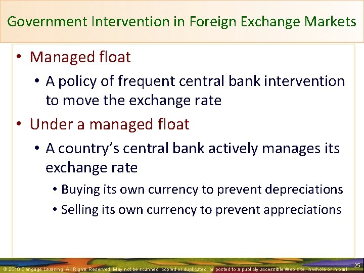 Government Intervention in Foreign Exchange Markets • Managed float • A policy of frequent