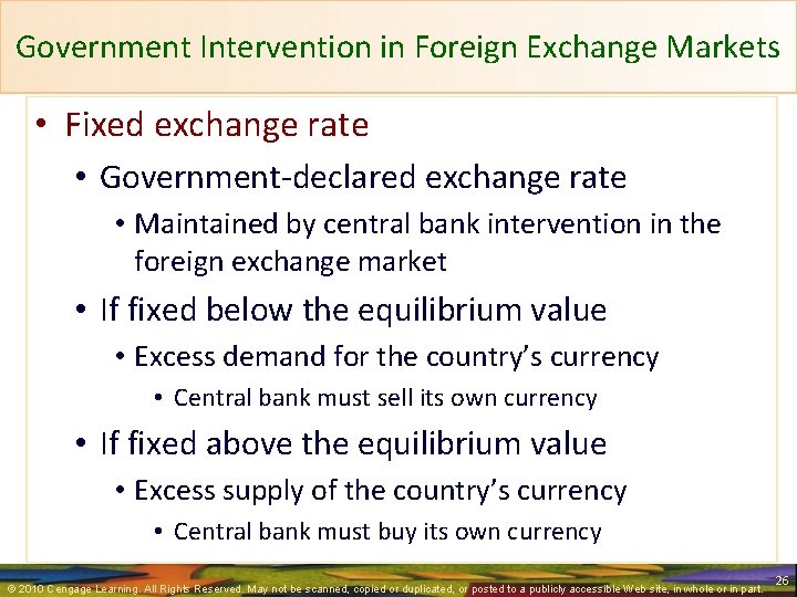Government Intervention in Foreign Exchange Markets • Fixed exchange rate • Government-declared exchange rate