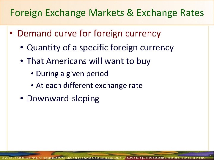 Foreign Exchange Markets & Exchange Rates • Demand curve foreign currency • Quantity of