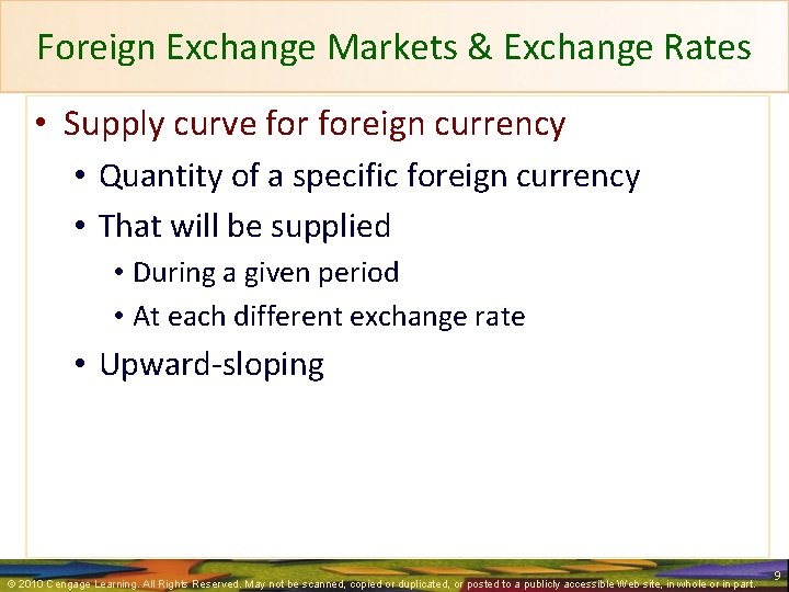Foreign Exchange Markets & Exchange Rates • Supply curve foreign currency • Quantity of