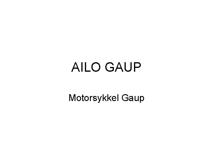 AILO GAUP Motorsykkel Gaup 