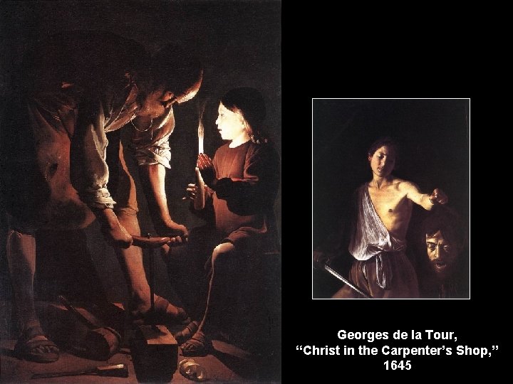 Georges de la Tour, “Christ in the Carpenter’s Shop, ” 1645 