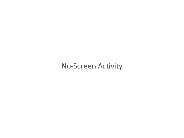 No-Screen Activity 