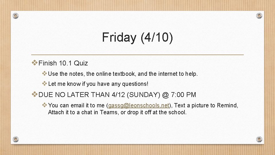 Friday (4/10) v. Finish 10. 1 Quiz v Use the notes, the online textbook,