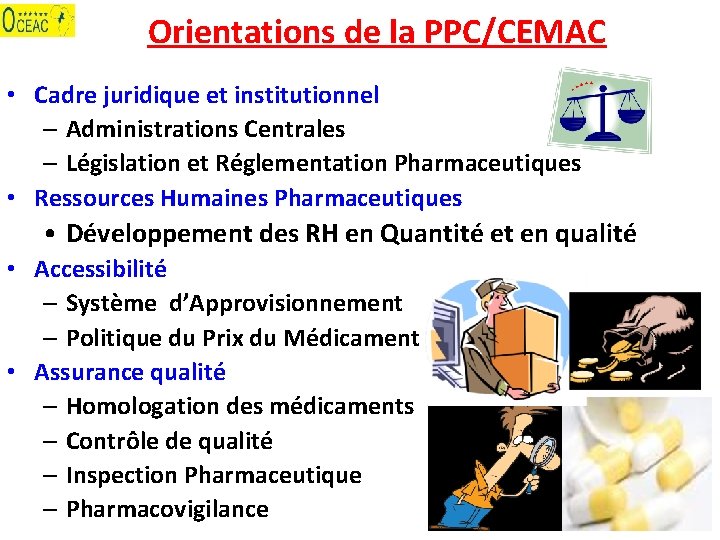 Orientations de la PPC/CEMAC • Cadre juridique et institutionnel – Administrations Centrales – Législation