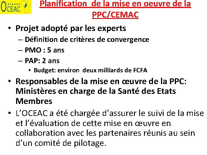 Planification de la mise en oeuvre de la PPC/CEMAC • Projet adopté par les