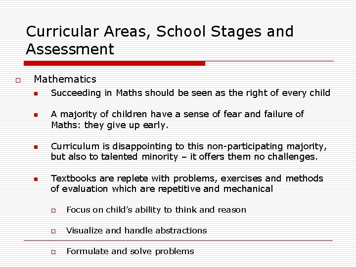 Curricular Areas, School Stages and Assessment o Mathematics n n Succeeding in Maths should
