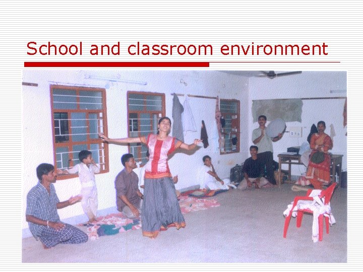 School and classroom environment 