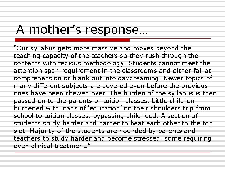 A mother’s response… “Our syllabus gets more massive and moves beyond the teaching capacity