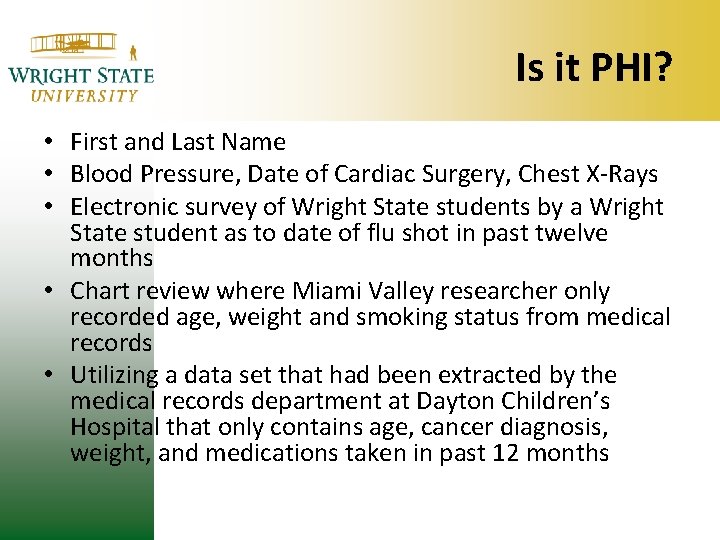 Is it PHI? • First and Last Name • Blood Pressure, Date of Cardiac