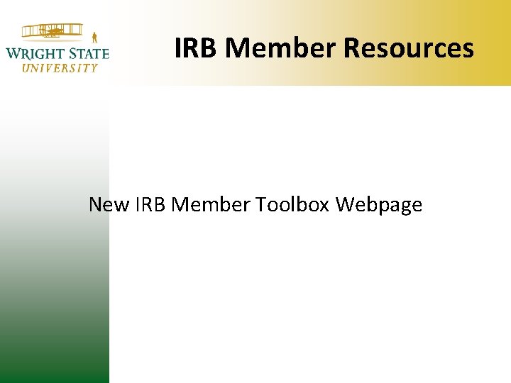 IRB Member Resources New IRB Member Toolbox Webpage 