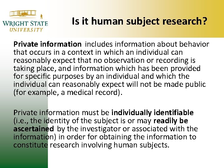Is it human subject research? Private information includes information about behavior that occurs in