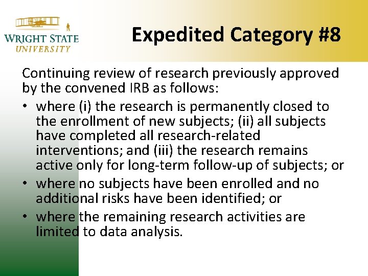 Expedited Category #8 Continuing review of research previously approved by the convened IRB as