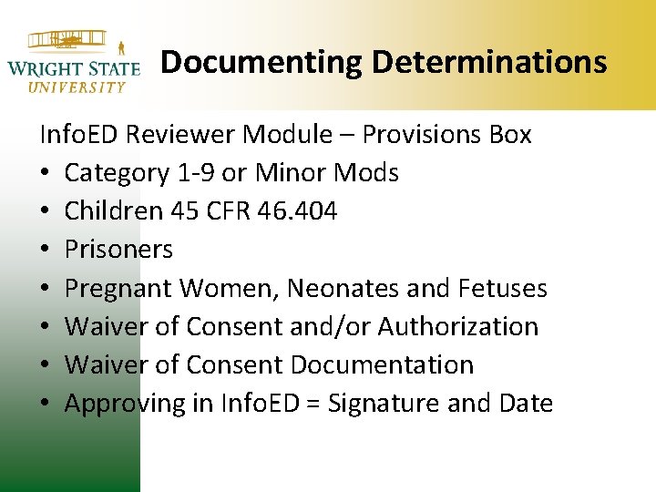 Documenting Determinations Info. ED Reviewer Module – Provisions Box • Category 1 -9 or