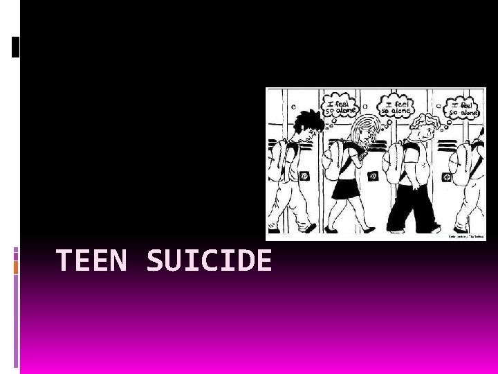 TEEN SUICIDE 