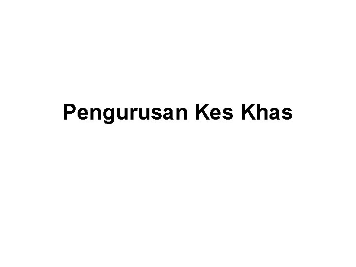 Pengurusan Kes Khas 