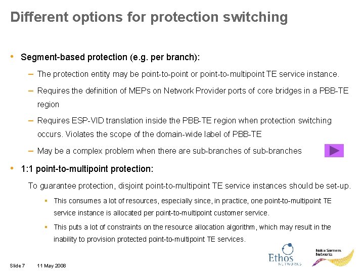 Different options for protection switching • Segment-based protection (e. g. per branch): – The