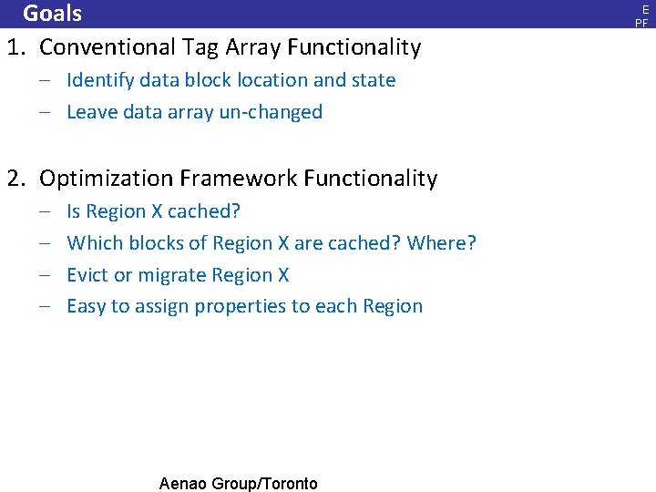 Goals 1. Conventional Tag Array Functionality E PF L, Ja n. 20 08 –