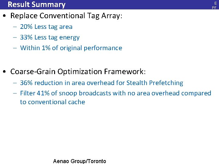 Result Summary • Replace Conventional Tag Array: E PF L, Ja n. 20 08