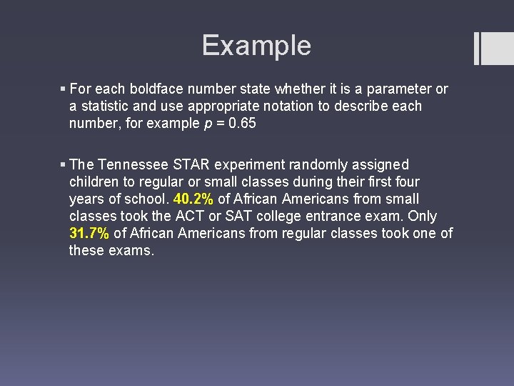 Example § For each boldface number state whether it is a parameter or a