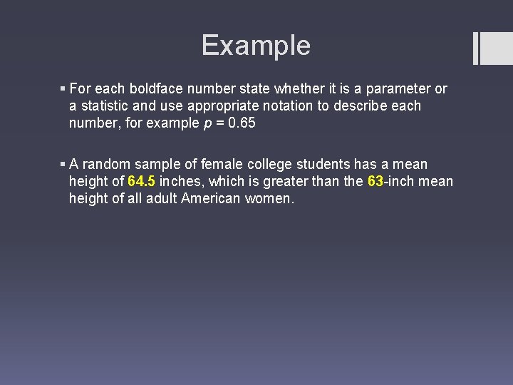Example § For each boldface number state whether it is a parameter or a