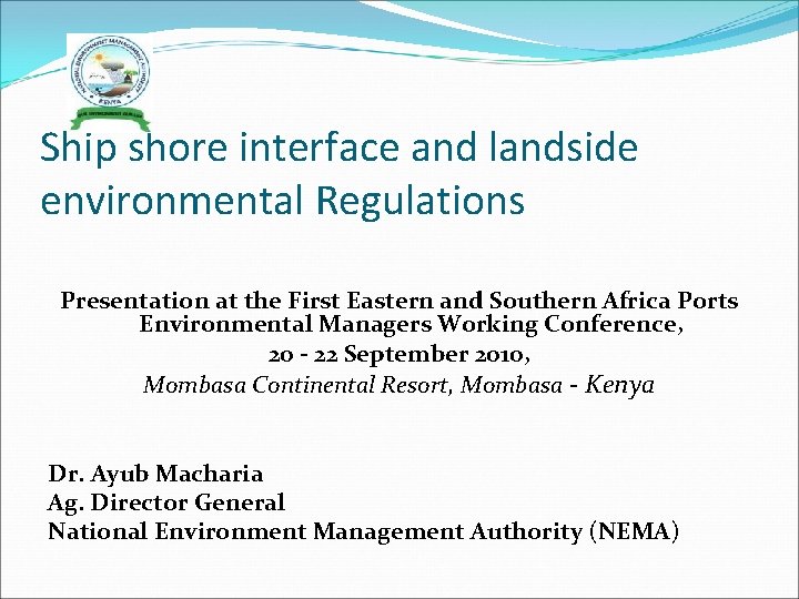 Ship shore interface and landside environmental Regulations Presentation at the First Eastern and Southern
