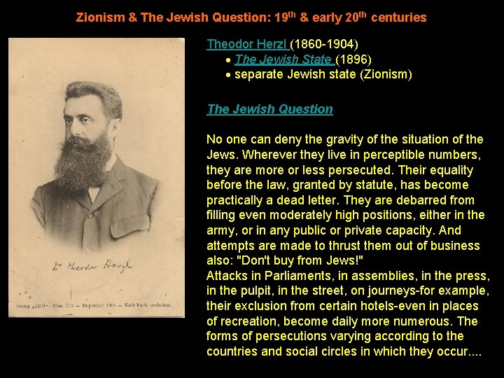 Zionism & The Jewish Question: 19 th & early 20 th centuries Theodor Herzl
