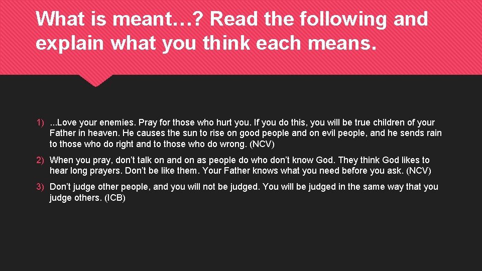 What is meant…? Read the following and explain what you think each means. 1).