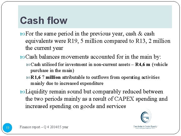 Cash flow For the same period in the previous year, cash & cash equivalents