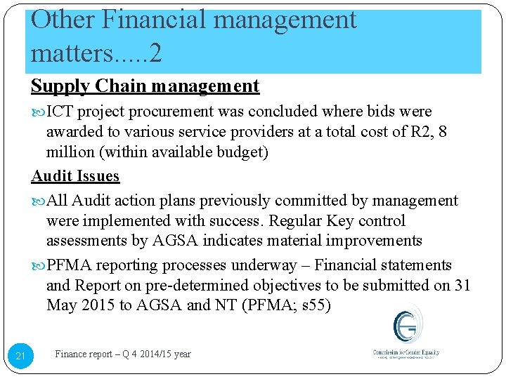 Other Financial management matters. . . 2 Supply Chain management ICT project procurement was