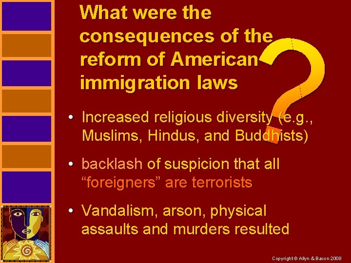 What were the consequences of the reform of American immigration laws • Increased religious