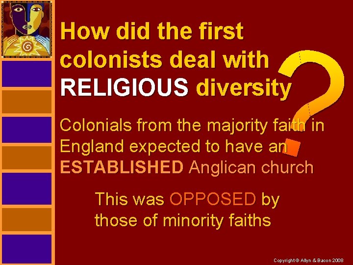 How did the first colonists deal with RELIGIOUS diversity Colonials from the majority faith