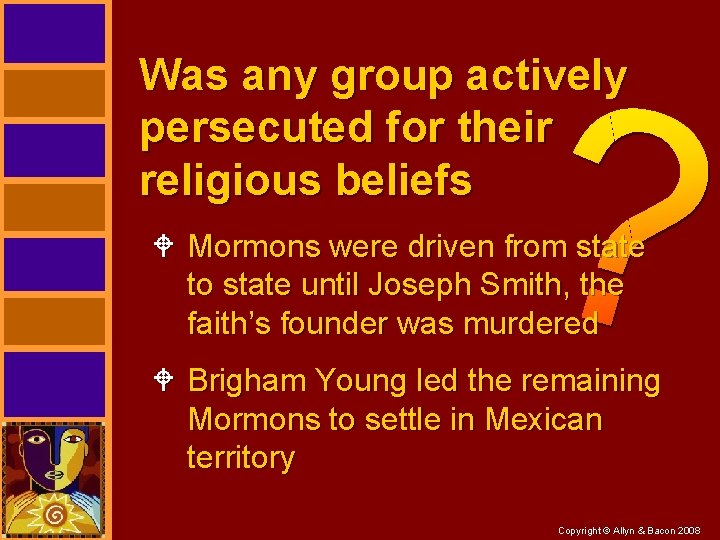 Was any group actively persecuted for their religious beliefs W Mormons were driven from