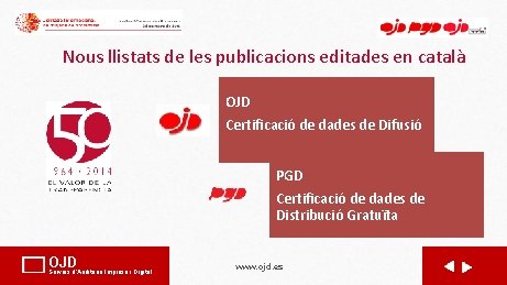 Nous llistats de les publicacions editades en català OJD Certificació de dades de Difusió