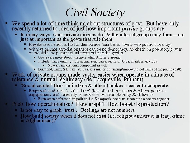 Civil Society § We spend a lot of time thinking about structures of govt.