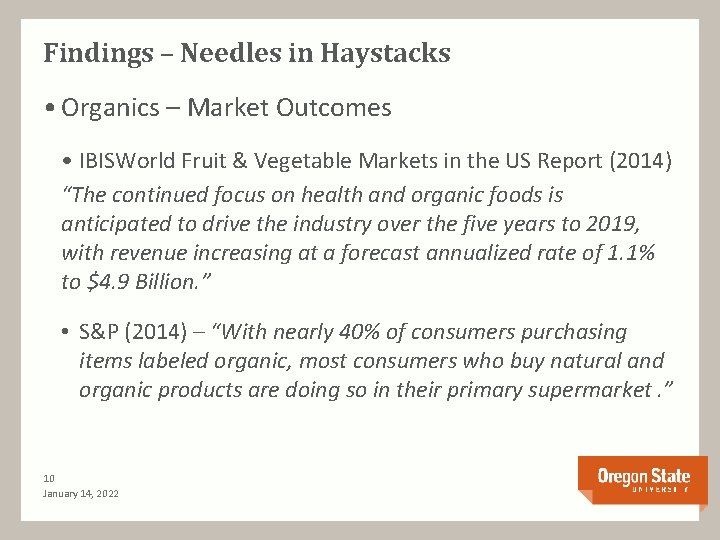 Findings – Needles in Haystacks • Organics – Market Outcomes • IBISWorld Fruit &