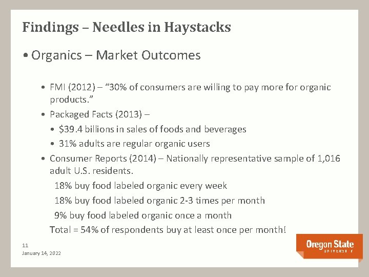 Findings – Needles in Haystacks • Organics – Market Outcomes • FMI (2012) –