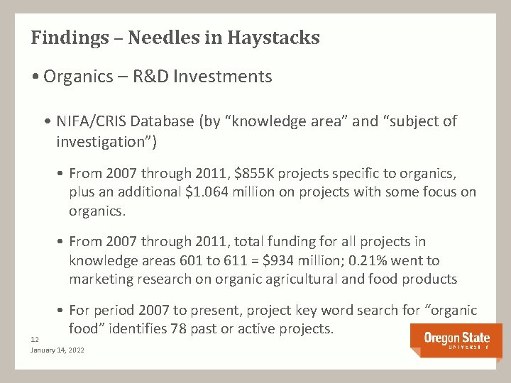 Findings – Needles in Haystacks • Organics – R&D Investments • NIFA/CRIS Database (by