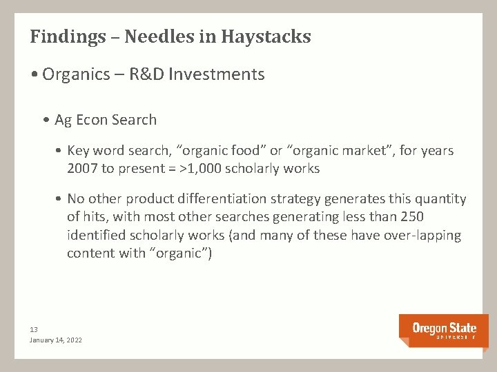 Findings – Needles in Haystacks • Organics – R&D Investments • Ag Econ Search