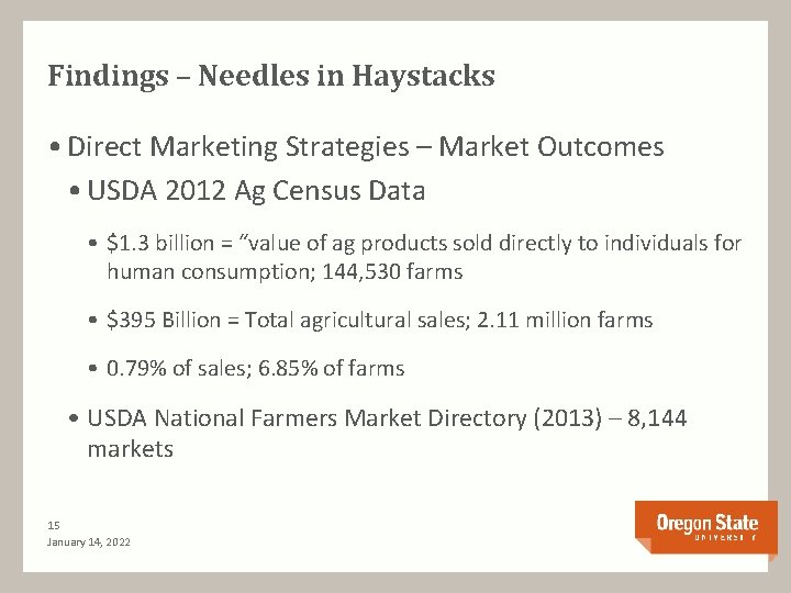 Findings – Needles in Haystacks • Direct Marketing Strategies – Market Outcomes • USDA