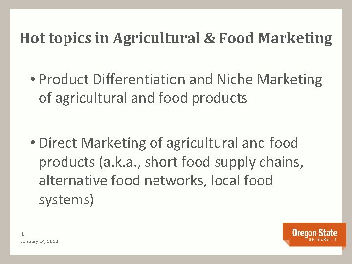 Hot topics in Agricultural & Food Marketing • Product Differentiation and Niche Marketing of